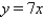 <strong>Find the inverse of the one-to-one function. y = 7x</strong> A) B) C) D) E)