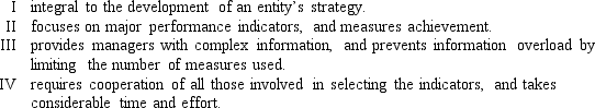 <strong>Benefits of the balanced scorecard include: </strong> A) I and II B) I, II and III C) II, III and IV D) I, II, III and IV