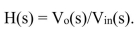 Assume in the circuit shown below. Find the transfer function