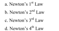 The acceleration of an object is directly proportional to the force that is causing the acceleration.This is a basic description of
