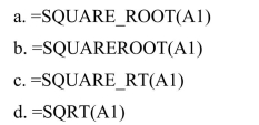 Which of the following Excel functions will correctly calculate the square root of the value in cell A1?
