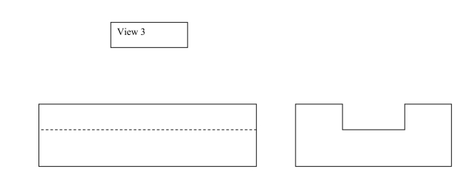 Shown below are two orthographic views.Draw view 3.