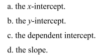 The quantity or numerical value within a linear model that shows by how much the dependent variable changes each time a change in the independent variable is introduced is known as
