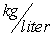 <strong>The SI unit for density is</strong> A) B) C) D)