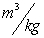 <strong>The SI unit for specific volume is</strong> A) B) C) D)