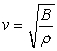 The speed of sound in a fluid can be calculated using the following equation:   where   speed of sound in     bulk modulus   fluid density in   What is the appropriate unit for B if the preceding equation is to be homogeneous in units?<div style=padding-top: 35px> 