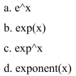 Which of the following MATLAB commands would calculate the value of ?
