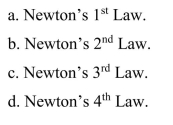 The acceleration of an object is directly proportional to the force that is causing the acceleration. This is a basic description of