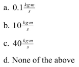 What is the momentum of a 2kg hockey puck that slides at across an icy lake?