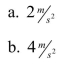 Ten seconds after starting from rest, a car is moving at . What is the car's acceleration in meters per second per second?