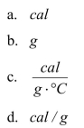 The amount of heat needed to change the temperature of an object can be calculated using the following equation: where What is the appropriate unit for if the preceding equation is to be homogeneous in units?