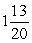 <strong>Write 165 as a fraction and as a decimal.</strong> A) ; 0.65 B) ; 1.65 C) ; 0.165 D) ; 1.65 E) ; 165