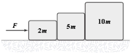 <strong>Three boxes are pushed across a frictionless horizontal surface as shown. When we compare the normal force N2,5 that mass 2m exerts on mass 5m with the normal force N5,10 that mass 5m exerts on mass 10m, we find that: </strong> A)N2,5 = N5,10 = F. B)N2,5 = F > N5,10. C)F > N2,5 = N5,10. D)F > N2,5 > N5,10. E)F > N5,10 > N2,5.