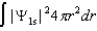 <strong>The probability density for the 1s state is given by | \Psi 1s|2.The probability of finding the particle somewhere in space is:</strong> A) B) C) D) E)
