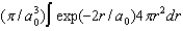 <strong>The radial portion of the de Broglie wavefunction for an electron in the ground state of the hydrogen atom is \Psi 1s(r) = 1/()1/2 exp(-r/a0) where a0 is the Bohr radius.The probability of finding the electron is: </strong> A) B) C) D) E)