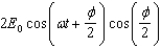 <strong>The superposition of two waves E1 = E0 sin( \omega t) and E2 = E0 sin( \omega t + \phi ) arriving at the same point in space at the same time is E = :</strong> A) B)2E0 sin( \omega t)cos( \phi ). C) D) E)
