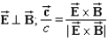 <strong>In an electromagnetic wave, 1) how are the electric and magnetic field directions related and 2) how is the direction of travel determined from their directions? ( is the velocity of the light wave.) </strong> A) B) C) D) E)