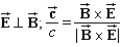 <strong>In an electromagnetic wave, 1) how are the electric and magnetic field directions related and 2) how is the direction of travel determined from their directions? ( is the velocity of the light wave.) </strong> A) B) C) D) E)