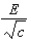 <strong>The magnetic field amplitude in an electromagnetic wave in vacuum is related to the electric field amplitude by B = :</strong> A) B) C)E. D) E)cE.