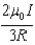 <strong>What is the magnitude of the magnetic field at point P if a = R and b = 2R? </strong> A) B) C) D) E)