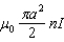 <strong>An ideal solenoid of radius a has n turns per unit length and current I.The magnetic flux \phi B through any circular area of radius a inside the solenoid, centred on and perpendicular to the solenoid axis is:</strong> A) B) C)( \mu 0 \pi a2nI.) D)2 \mu 0 \pi a2nI. E)0.