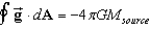 <strong>If we define the gravitational field , where is a unit radial vector, then Gauss's Law for gravity is: </strong> A) B) C) D) E)