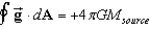 <strong>If we define the gravitational field , where is a unit radial vector, then Gauss's Law for gravity is: </strong> A) B) C) D) E)