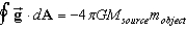 <strong>If we define the gravitational field , where is a unit radial vector, then Gauss's Law for gravity is: </strong> A) B) C) D) E)