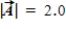 <strong>If the scalar product of two vectors, and , is equal to −3.5, if , and the angle between the two vectors when they are drawn starting from the same point is equal to 130°, what is the magnitude of ?</strong> A)2.1 B)2.5 C)2.3 D)2.7 E)3.1