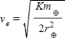<strong>Suppose the gravitational force of the Earth on a body was . What escape velocity ve would a body need to escape the gravitational field of the Earth?</strong> A) . B) . C) . D) . E) .