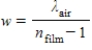 <strong>Bright and dark fringes are seen on a screen when light from a single source reaches two narrow slits a short distance apart. Each bright fringe will shift to the location of the adjacent bright fringe if a thin film is placed in front of one of the slits. The minimum width of this film must be</strong> A) . B) . C) . D) . E) .