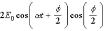 <strong>The superposition of two waves E1 = E0 sin(ωt) and E2 = E0 sin(ωt + φ) arriving at the same point in space at the same time is E =</strong> A) . B)2E0 sin(ωt)cos(φ). C) . D) . E) .