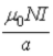 <strong>We find that 2N current loops are coplanar and coaxial. The first has radius a and current I. The second has radius 2a and current 2I, and the pattern is repeated up to the Nth, which has radius Na and current NI. The current in the loops alternates in direction from loop to loop as seen from above. Thus the current in the first loop is counterclockwise, in the next clockwise, up to the last loop where it is again clockwise. The magnitude of the magnetic field at the center of the loops is</strong> A)0. B) . C) . D) . E) .