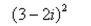 Perform the operation and write the result in standard form.