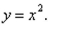 Select the graph of the function . Compare the graph of this function with the graph of