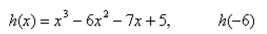 <strong>Use the Remainder Theorem and synthetic division to find the function value. Verify your answers using another method. </strong> A) -387 B) -385 C) -381 D) -384 E) -383