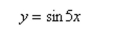 Select the graph of the function. (Include two full periods.)    <div style=padding-top: 35px> 