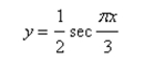 State the period of the function.    <div style=padding-top: 35px> 
