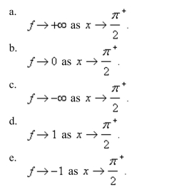 Describe the behavior of the function as   approaches      <div style=padding-top: 35px> 