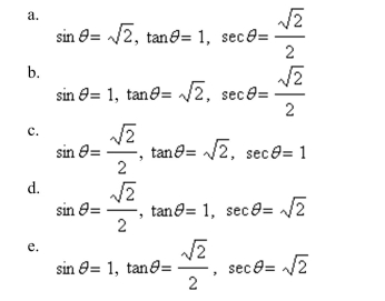 Find the exact values of the three trignometric functions of the angle     shown in the figure. (Use the Pythagorean Theorem to find the third side of the traingle.)    <div style=padding-top: 35px> 