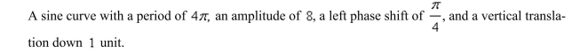 Write an equation for the function that is described by the given characteristics.    <div style=padding-top: 35px> 