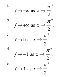 Describe the behavior of the function as   approaches      <div style=padding-top: 35px> 