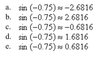 Use a calculator to evaluate the trigonometric function. Round your answer to four decimal places. (Be sure the calculator is set in the correct angle mode.)    <div style=padding-top: 35px> 