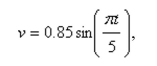 For a person at rest, the velocity   (in liters per second) of airflow during a respira- tory cycle (the time from the beginning of one breath to the beginning of the next) is given by     Find the time for one full respiratory cycle.  <div style=padding-top: 35px> 