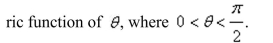 <strong>Use the trigonometric substitution to select the algebraic expression as a trigonomet- </strong> A) B) C) D) E)