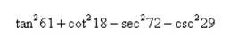 Use the cofunction identities to evaluate the expression without using a calculator.