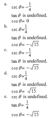 Use the given values to evaluate (if possible) three trigonometric functions cosec