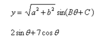 Use the formula where to find the trigonometric expression in the following forms.