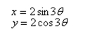 Eliminate the parameter and write the corresponding rectangular equation whose graph represents the curve.