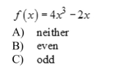 Determine whether the function is even, odd, or neither.